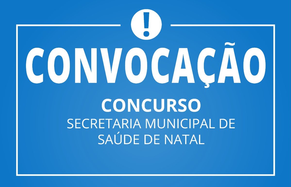 Prefeitura do Natal convoca 500 aprovados no concurso da SMS