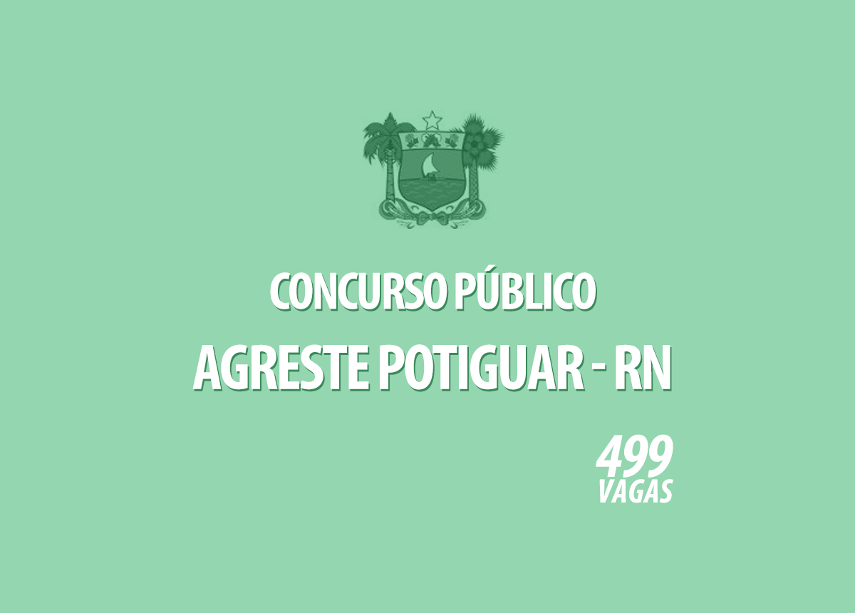 Agreste Potiguar inscrições de concurso público começam nesta segunda feira dia 13