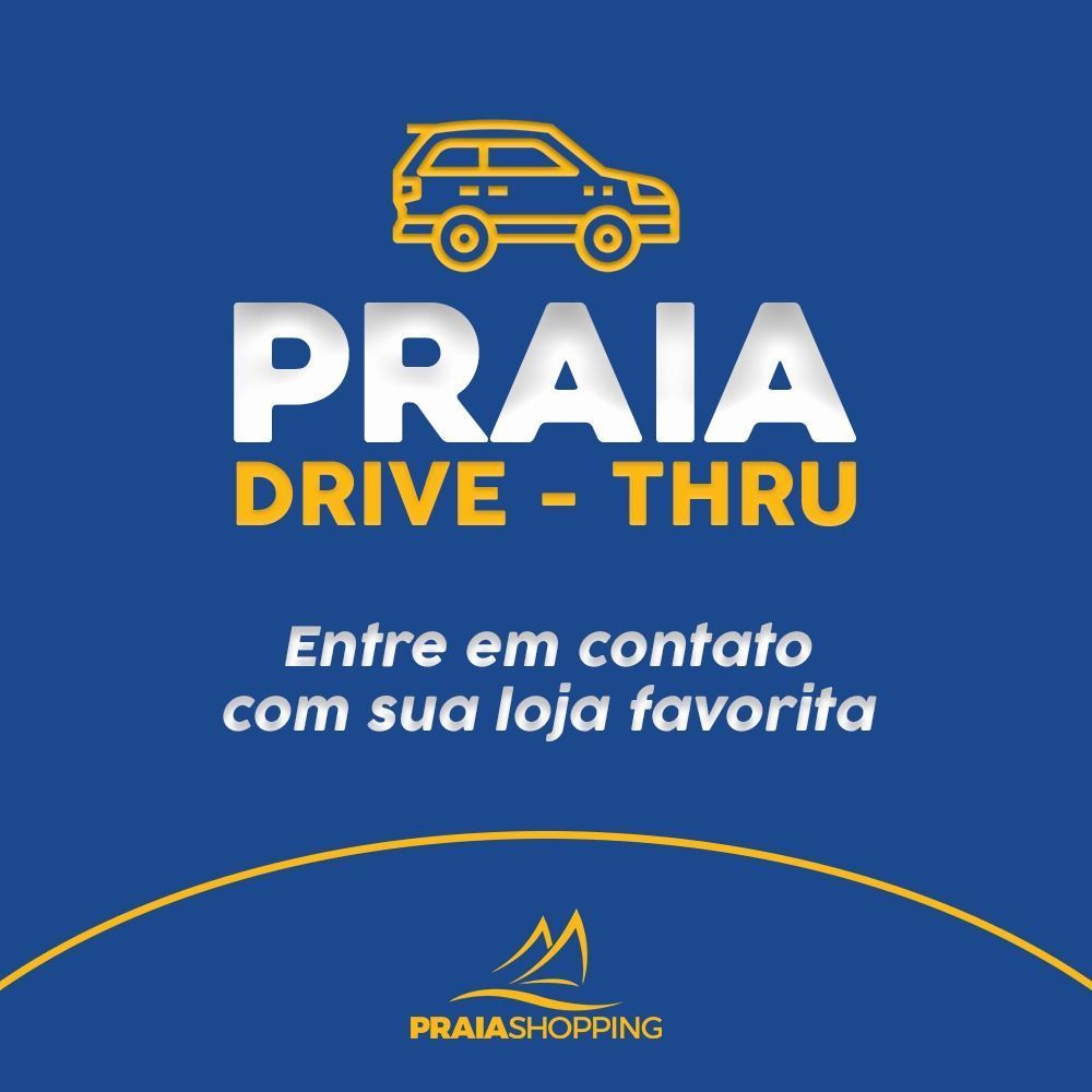 Lojas do Praia Shopping trabalham em esquema de Delivery e Drive Thru