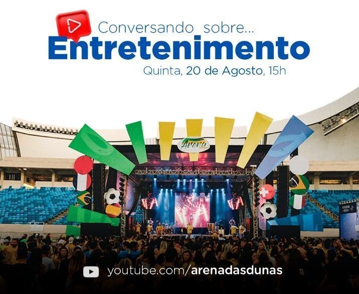 Arena das Dunas promove 'Live do Entretenimento' pelo Youtube