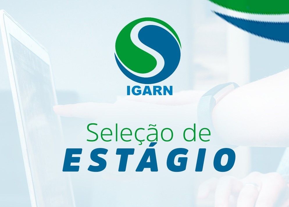 Igarn abre processo seletivo com vagas de estágio para nível superior