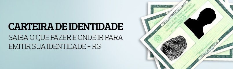 Saiba o que fazer e aonde ir para emitir sua identidade no RN 