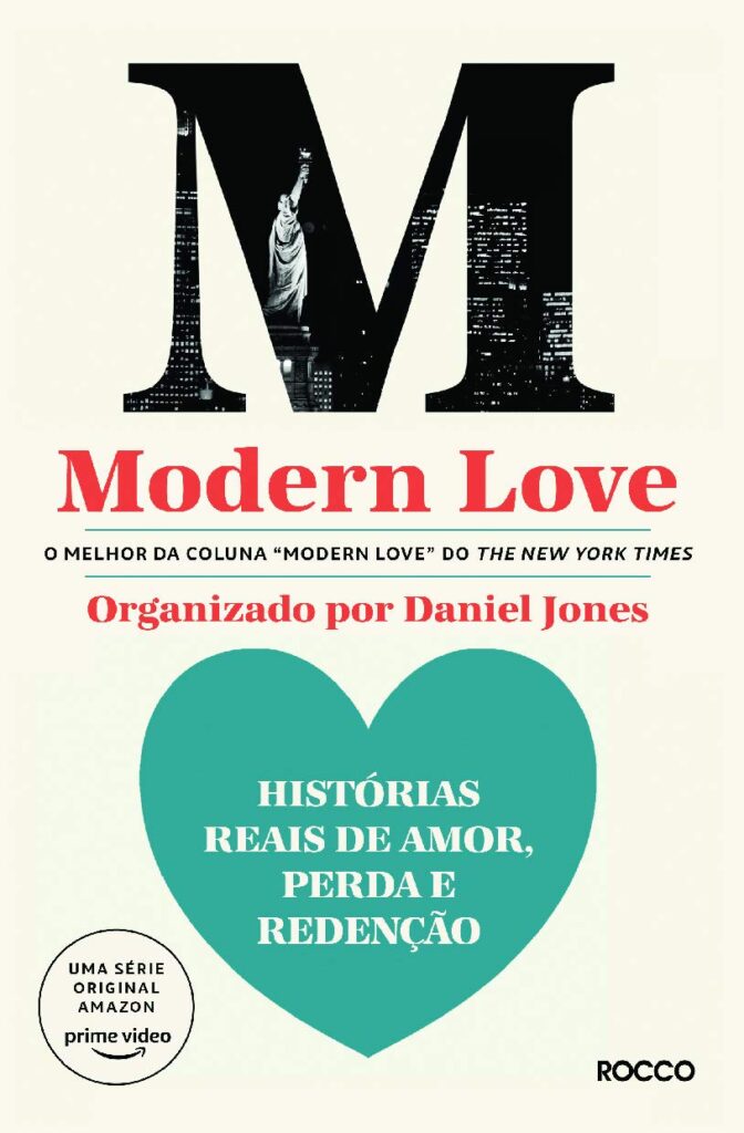 Modern love Histórias reais de amor, perda e redenção amazon