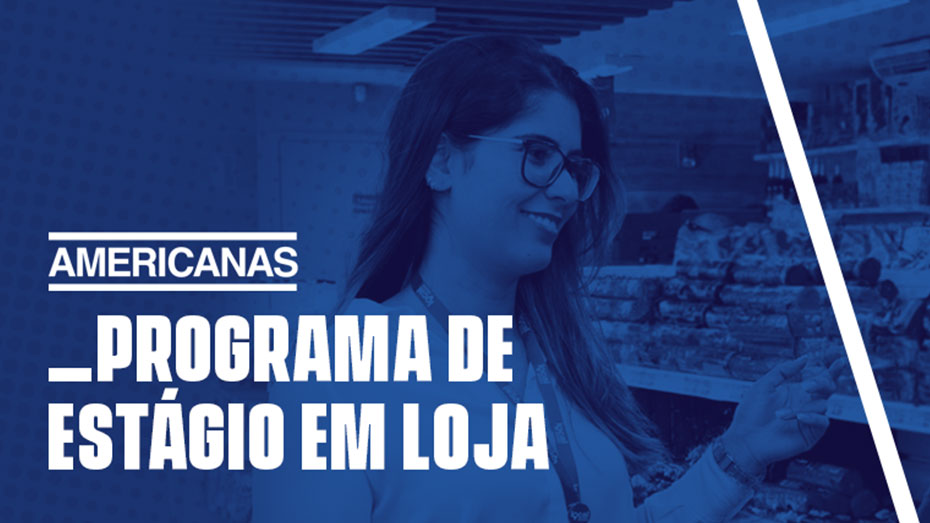 Lojas Americanas abre inscrições para programa de estágio 2021 há vagas para Natal