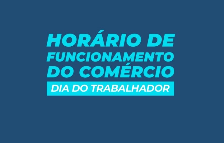 Funcionamento do comércio de Natal no feriado do Dia do Trabalhador