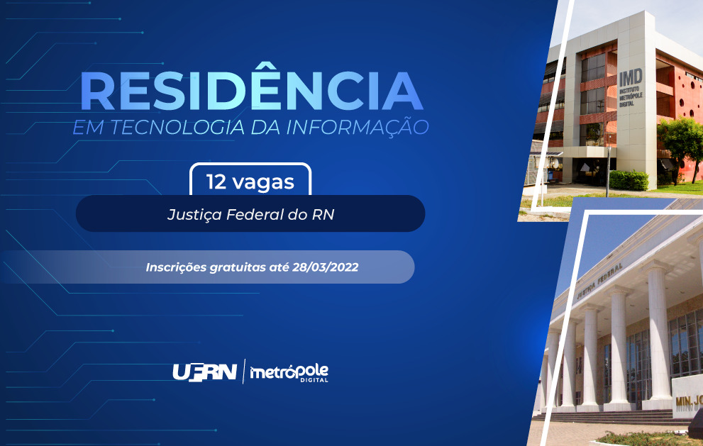 IMD abre seleção para Residência em TI em parceria com Justiça Federal do RN