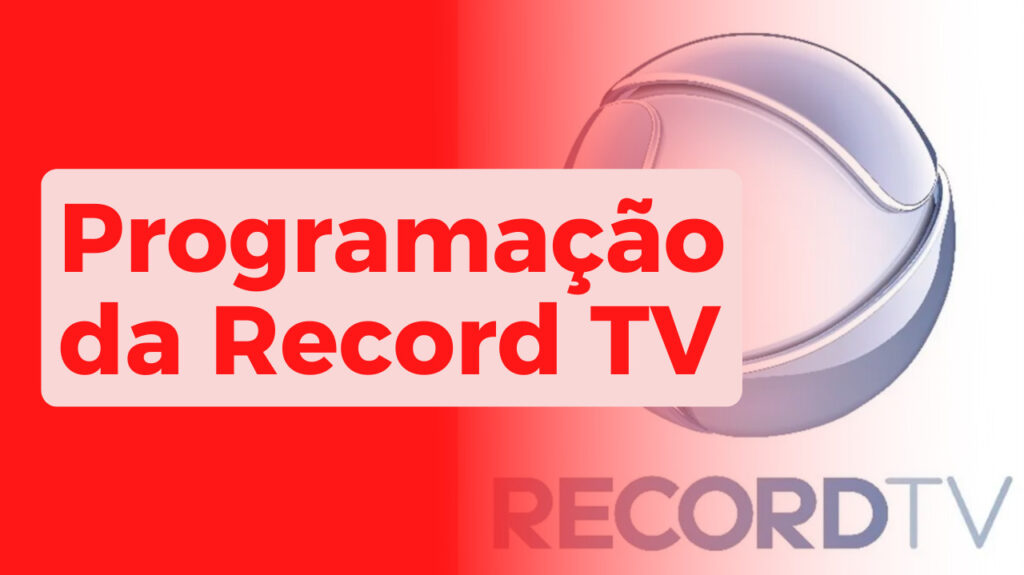 ProgramacCCA7aCC83o da Record TV Todo Canal