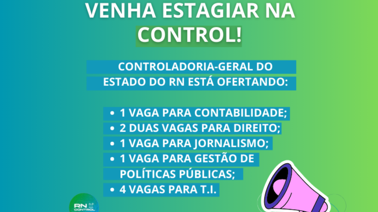 Controladoria-Geral do RN abre vagas de estágio para nível superior