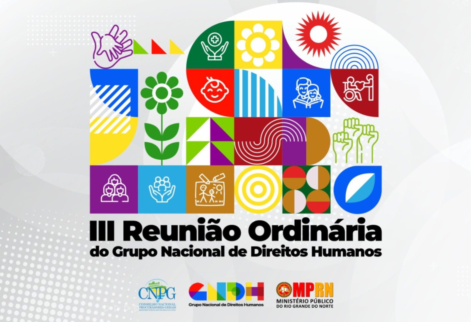 III Reunião do Grupo Nacional de Direitos Humanos do CNPG ocorrerá em Natal entre os dias 27 e 29 de novembro