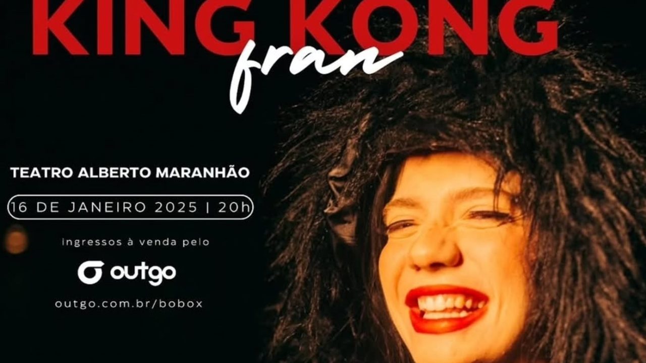 Espetaculo King Kong Fran chega a Natal com reflexao sobre genero e humor