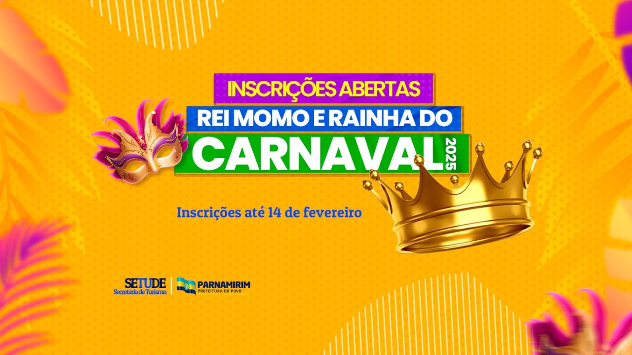 Carnaval 2025 em Parnamirim: inscrições abertas para concurso de Rei e Rainha